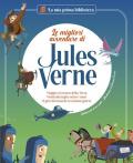 Le migliori avventure di Jules Verne. Viaggio al centro della terra. Ventimila leghe sotto i mari. Il giro del mondo in ottanta giorni