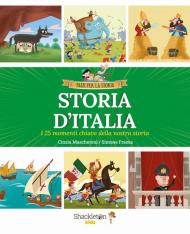 Storia d'Italia. I 25 momenti chiave della storia