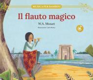 Il flauto magico. Ediz. illustrata