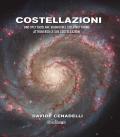 Costellazioni. Uno spettacolare viaggio nel cielo notturno attraverso le sue costellazioni