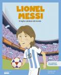 Lionel Messi. Il miglior calciatore del mondo. Con QR Code