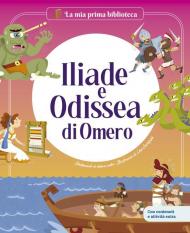 Iliade e Odissea di Omero. Ediz. a colori