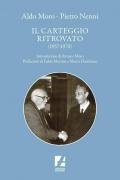 Aldo Moro e Pietro Nenni. Il carteggio ritrovato (1957-1978)