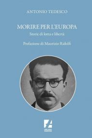 Morire per l'Europa. Storie di lotta e libertà