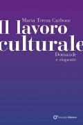 Il lavoro culturale. Domande e risposte