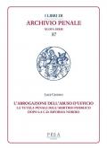 L'abrogazione dell'abuso di ufficio. La tutela penale dall’arbitrio pubblico dopo la c.d. Riforma Nordio