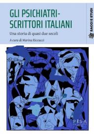 Gli psichiatri-scrittori italiani. Una storia di quasi due secoli