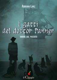 Ombre del passato. I gatti del dottor Panner