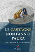 Le castagne non fanno paura. Diario minimo di un’anoressia mentale