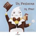 Un fantasma in frac. Ediz. a colori