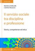 Il servizio sociale tra disciplina e professione. Storia, competenze ed etica