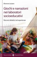 Giochi e narrazioni nei laboratori socioeducativi. Percorsi didattici ed esperienze