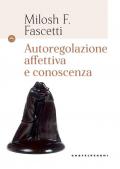 Autoregolazione affettiva e conoscenza