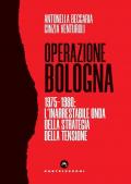 Operazione Bologna. 1975-1980: l'inarrestabile onda della strategia della tensione