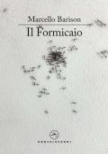 Il formicaio. Un resoconto