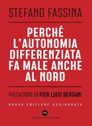 Perché l'autonomia differenziata fa male anche al Nord