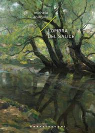 L'ombra del salice