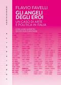 Gli angeli degli eroi. Un caso di arte e politica in Italia