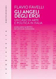 Gli angeli degli eroi. Un caso di arte e politica in Italia