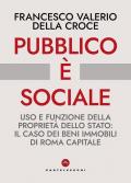 Pubblico è sociale. Uso e funzione della proprietà dello Stato: il caso dei beni immobili di Roma Capitale