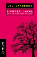 L'affare umano. Al di là della paura di morire