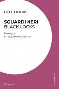 Sguardi neri. Black looks. Nerezza e rappresentazione