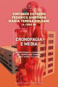 Cronofagia e media. La gestione e il consumo del tempo fra cinema, arti visive, TV e web