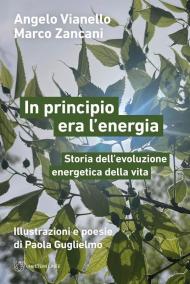 In principio era l’energia. Storia dell’evoluzione energetica della vita