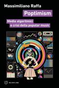 Poptimism. Media algoritmici e crisi della popular music