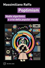 Poptimism. Media algoritmici e crisi della popular music