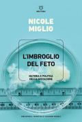 L'imbroglio del feto. Materia e politica della gestazione