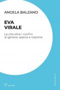 Eva virale. La vita oltre i confini di genere, specie e nazione