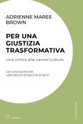 Per una giustizia trasformativa. Una critica alla cancel culture