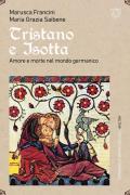 Tristano e Isotta. Amore e morte nel mondo germanico