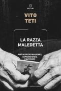 La razza maledetta. Antimeridionalismo, separatismo, razzismo