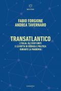 Transatlantico. L’Italia, gli Stati Uniti e la rotta di scienza e politica durante la pandemia