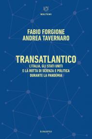 Transatlantico. L’Italia, gli Stati Uniti e la rotta di scienza e politica durante la pandemia