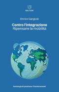 Contro l'integrazione. Ripensare la mobilità