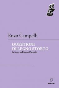 Questioni di legno storto. Le forme ambigue dell’identità