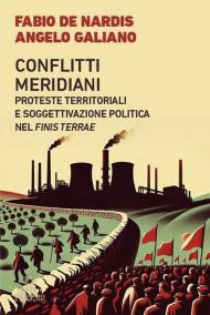 Conflitti meridiani. Proteste territoriali e soggettivazione politica nel Finis Terrae