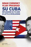 Su Cuba. Riflessioni su 70 anni di lotta e rivoluzione