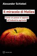 Il miracolo di Malles. Come un paese si oppone all’industria agricola
