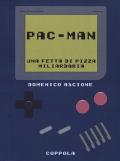 Pac-Man. Una fetta di pizza miliardaria