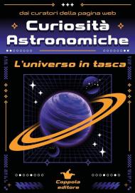 Curiosità astronomiche. L'universo in tasca