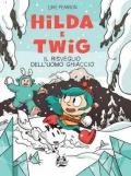 Hilda e Twig. Il risveglio dell'uomo ghiaccio