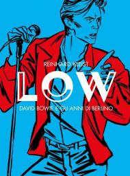 Low. David Bowie e gli anni di Berlino