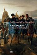 Friedland. La battaglia che segnò l'apogeo dell'impero