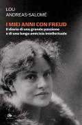 I miei anni con Freud. Il diario di una grande passione e di una lunga amicizia intellettuale