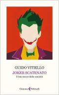 Joker scatenato. Il lato oscuro della comicità