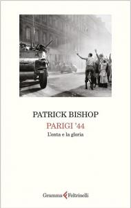 Parigi '44. L'onta e la gloria